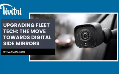 Upgrading Fleet Tech: The Move Towards Digital Side Mirrors